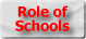 What is the Role of Schools?