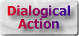 Dialogic Action